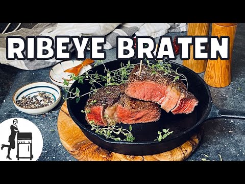 Ribeye braten | So gelingt das Steak in der Küche | Die Frau am Grill
