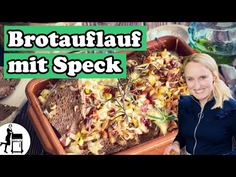 Brotauflauf mit Speck | Die Frau am Grill