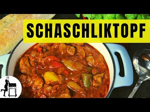 Schaschliktopf Rezept – einfach &amp; mit genialer Soße