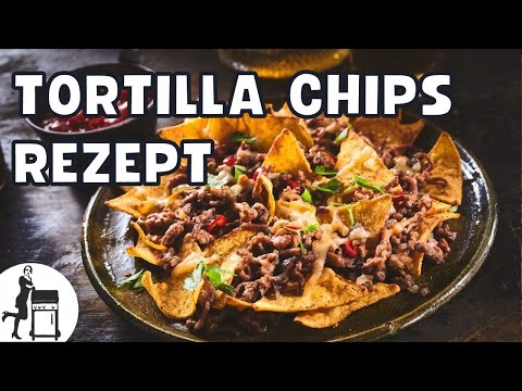 Tortilla Chips selber machen / einfaches &amp; leckeres Rezept / Die Frau am Grill