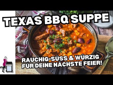 Texas BBQ Suppe | Die Frau am Grill
