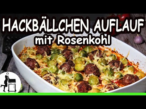 Hackbällchen Auflauf mit Rosenkohl und Käse überbacken