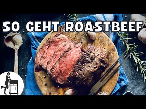 Roastbeef grillen im Ganzen | Die Frau am Grill